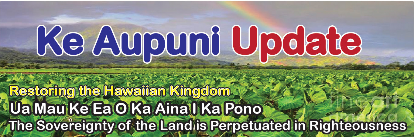 Hawaiian Kingdom Ke Aupuni update